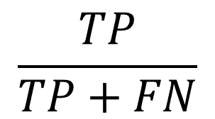 Formula for precision: tp divided by tp + fn
